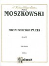 From Foreign Parts, Opus 23: For Piano - Moritz Moszkowski