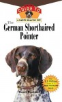 The German Shorthaired Pointer: An Owner's Guide to a Happy Healthy Pet (Your Happy Healthy Pet Guides) - Nancy Campbell