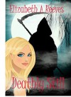 Deathly Still (Unlife Book 1) - Elizabeth A. Reeves