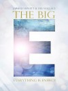 The Big E: Everything is Energy - Jarrad Hewett, Dee Wallace