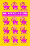 De apencultuur: hoe internet de beschaving ondermijnt - Andrew Keen, Richard Kruis