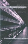 Giving Preservation a History: Histories of Historic Preservation in the United States - Max Page, Randall Mason