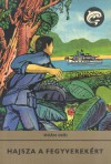 Hajsza a fegyverekért (Delfin könyvek) - Giỏi Đoàn, Sándor Gazdag, László Balássy