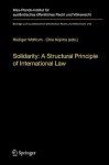 Solidarity: A Structural Principle of International Law - Chie Kojima, Rüdiger Wolfrum