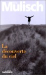 La découverte du ciel - Harry Mulisch, Isabelle Rosselin, Philippe Noble