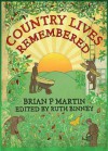 Country Lives Remembered - Brian Martin, Ruth Binney