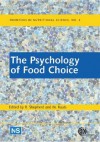 The Psychology of Food Choice - R. Shepherd, Richard Shepherd