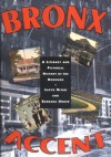 Bronx Accent: A Literary and Pictorial History of the Borough - Lloyd Ultan, Barbara Unger