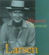 Jack Lenor Larsen: A Weaver's Memoir - Jack Lenor Larsen