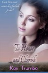 To Honor and Cherish (Western Vows) (Volume 1) - Kari Trumbo