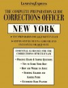 Corrections Officer: New York: Complete Preparation Guide - Learning Express LLC