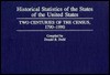 Historical Statistics of the States of the United States: Two Centuries of the Census, 1790-1990 - Donald B. Dodd