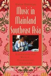 Music in Mainland Southeast Asia: Experiencing Music, Expressing Culture [With CD (Audio)] - Gavin Douglas