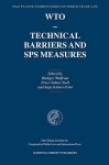 WTO - Technical Barriers and SPS Measures - Rüdiger Wolfrum