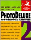 Photodeluxe 2 for Windows & Macintosh Visual QuickStart Guide - Jennifer Alspach, Ted Alspach