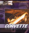 Corvette: Five Decades of Sports Car Speed - Tom Benford, Randy Leffingwell