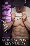 Until Jax: Until Him - Aurora Rose Reynolds, Kalya Robichaux, Jennifer Siegel, Sarah Eirew