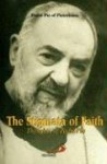 The Stigmata of Faith: Thoughts of Padre Pio - Padre Pio, Saverio Gaeta, Bianca Zagolin