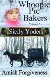 Amish Forgiveness - Sicily Yoder