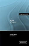 Joyce: Ulysses (Landmarks of World Literature (New)) - Vincent Sherry