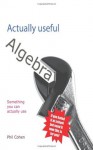 Actually Useful Algebra - Phil Cohen