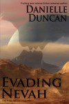 Evading Nevah, A Science Fiction Romance - Danielle Duncan