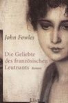 Die Geliebte Des Französischen Leutnants Roman - John Fowles