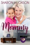 Mommy Loves the Banker (Mommy's Little Matchmakers #4) - Sharon Hughson