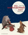 Wie Weihnachtelt Man? - Lorenz Pauli