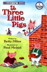 The Three Little Pigs Ready to Read - Betty Miles, Paul Meisel