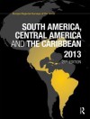 South America, Central America and the Caribbean 2013 - Europa Publications