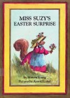 Miss Suzy's Easter Surprise - Miriam Young