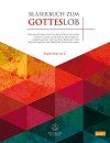 Bläserbuch zum Gotteslob -Vorspiele und Begleitsätze zu Liedern des neuen GOTTESLOB- (Partitur in C). Bläserpartitur - [Hrsg:], Stefan Glaser, Thomas Drescher