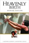 Heavenly Birth - Denise Taylor