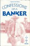 Confessions of a Banker - Ben B. Boothe, Paulette Boothe