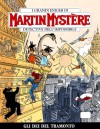 Martin Mystère n. 301: Gli dei del tramonto - Luigi Mignacco, Giovanni Romanini, Giancarlo Alessandrini