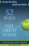 52 Ways to Feel Great Today - David B. Biebel, James E. Dill, Bobbie Dill