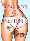 Hardcore XXX: Doctor VS Patient (X-Rated One Shot) - sophie sin