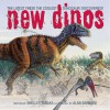 New Dinos: The Latest Finds! the Coolest Dinosaur Discoveries! - Shelley Tanaka, Alan Barnard