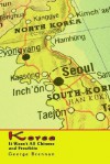 Korea: It Wasn't All Chinese and Frostbite - George Brennan