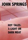 Hot Tales: Light or Dark Meat - Albert Simon