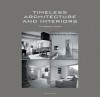 Timeless Architecture and Interiors: Yearbook 2009 - Wim Pauwels
