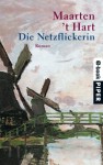 Die Netzflickerin: Roman (German Edition) - Maarten 't Hart, Marianne Holberg