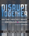 Leveraging Ethnography to Predict Shifting Cultural Norms (Chapter 7 from Disrupt Together) - Stephen, Jr. Spinelli, Heather McGowan