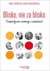 Blisko, nie za blisko. Terapeutyczne rozmowy o związkach - Paweł Droździak, Renata Mazurowska