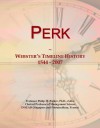 Perk: Webster's Timeline History, 1544 - 2007 - Icon Group International