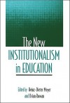 The New Institutionalism in Education - Heinz-Dieter Meyer