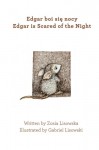 Edgar Is Scared of the Night - Zosia Lisowska, Gabriel Lisowski