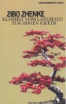 Kuhmist vom Landhaus zur Hohen Kiefer (Große Zen-Meister) (German Edition) - Zibo Zhenke, Guido Keller, Taro Yamada