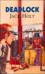 Deadlock - Jack Holt